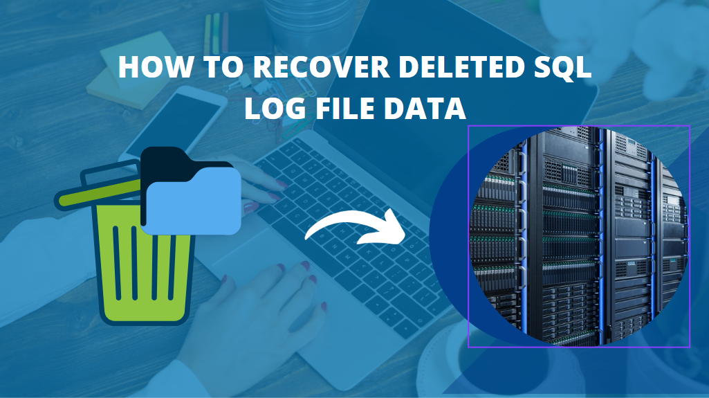 Recover Deleted Data from SQL Log File